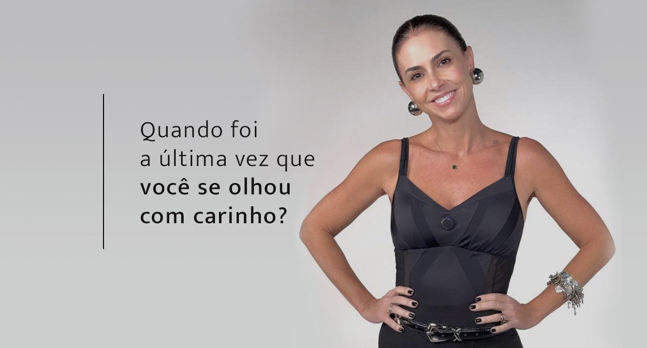 Quando foi a última vez que você se olhou com carinho?