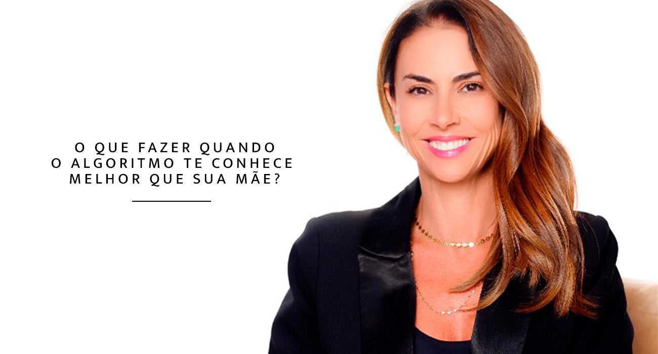 O que fazer quando o algoritmo te conhece melhor que sua mãe?