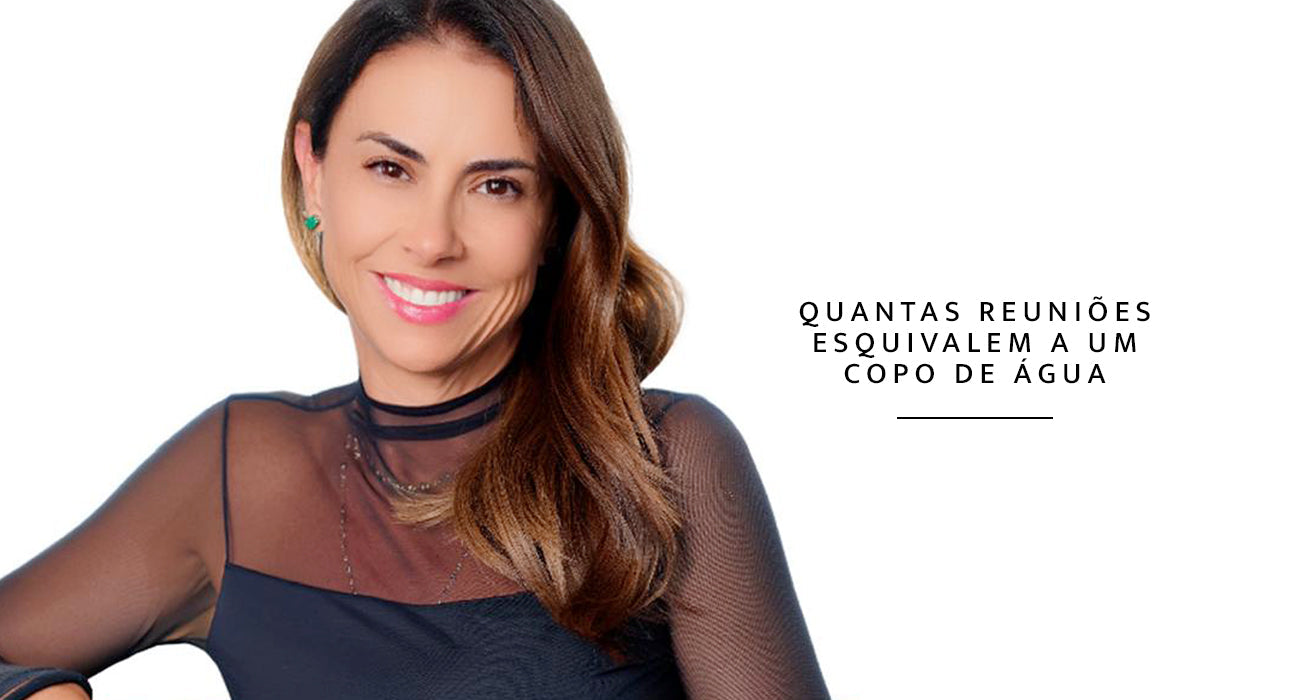 Quantas reuniões equivalem a um copo de água?